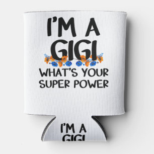 I’m a Gigi What’s Your Supper Power, Cuta Grandma Can Cooler