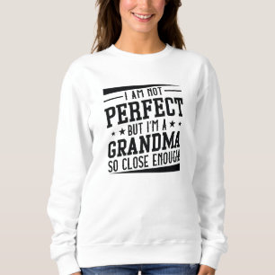 I’m A Grandma Sweatshirt