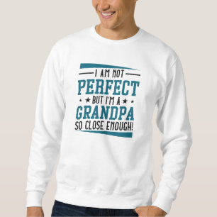 I’m A Grandpa Sweatshirt