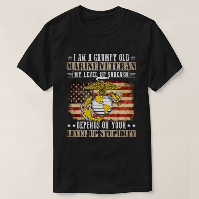 I’m A Grumpy Old Marine Veteran My Level Of Sarcas T-Shirt (Design Front)