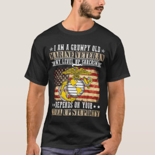 I’m A Grumpy Old Marine Veteran My Level Of Sarcas T-Shirt