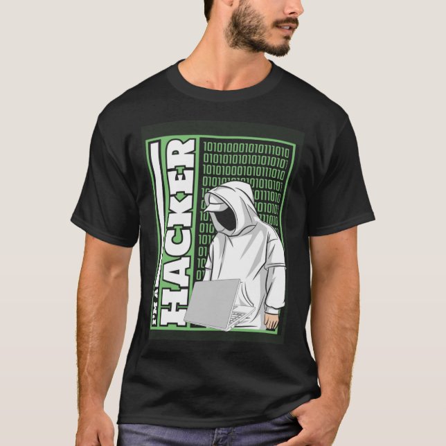 I m A Hacker White Hat Black Hat Ethical Hacking H T-Shirt (Front)