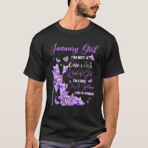 I M A January Girl I M Not A One In A Million Kind T-Shirt