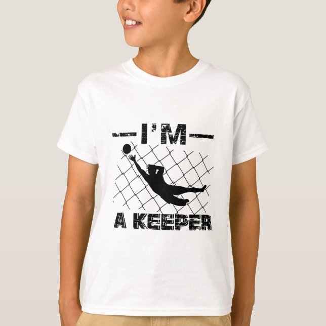 I’m a Keeper – Soccer Goalkeeper designs T-Shirt (Front)