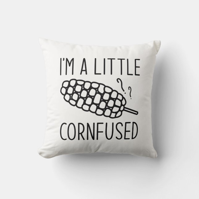 I’m A Little Cornfused Cushion (Front)