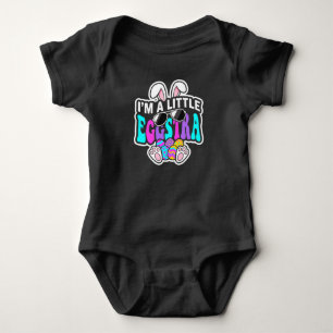 I M a Little Eggstra Funny Easter Bunny Eggs Baby Bodysuit