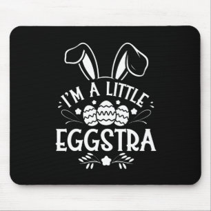 I’m A Little Eggstra Funny Rabbit Easter Bunny Mouse Mat