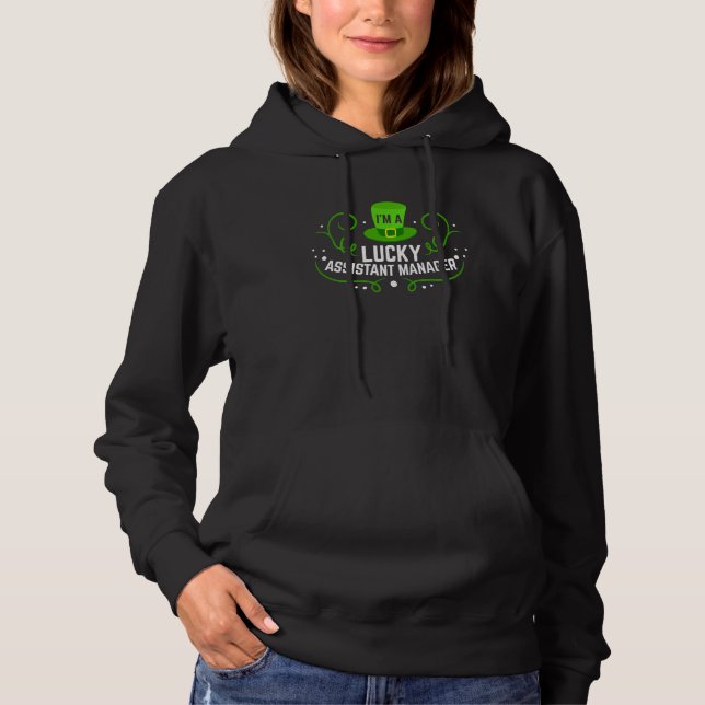 I M A Lucky Assistant Manager Funny Irish St Patri Hoodie (Front)