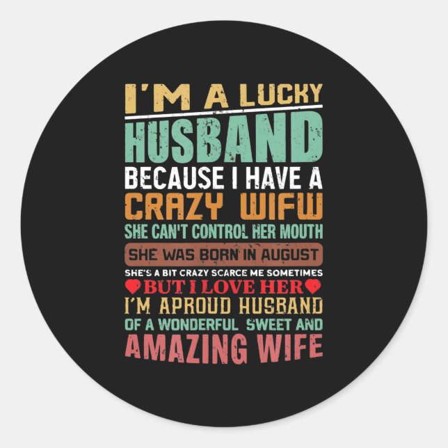 I’m A Lucky Husband Gift For Wife Lovers Classic Round Sticker (Front)