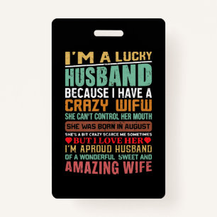 I’m A Lucky Husband Gift For Wife Lovers ID Badge