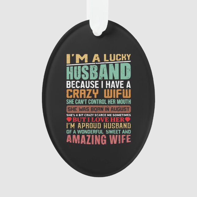 I’m A Lucky Husband Gift For Wife Lovers Ornament (Front)
