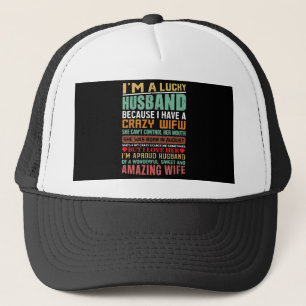 I’m A Lucky Husband Gift For Wife Lovers Trucker Hat