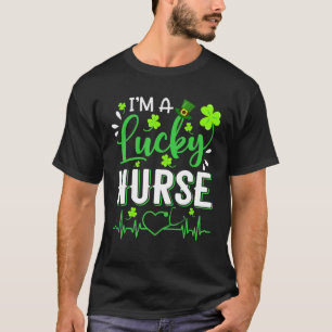 I M A Lucky Nurse Shamrock Funy St Patricks Day To T-Shirt
