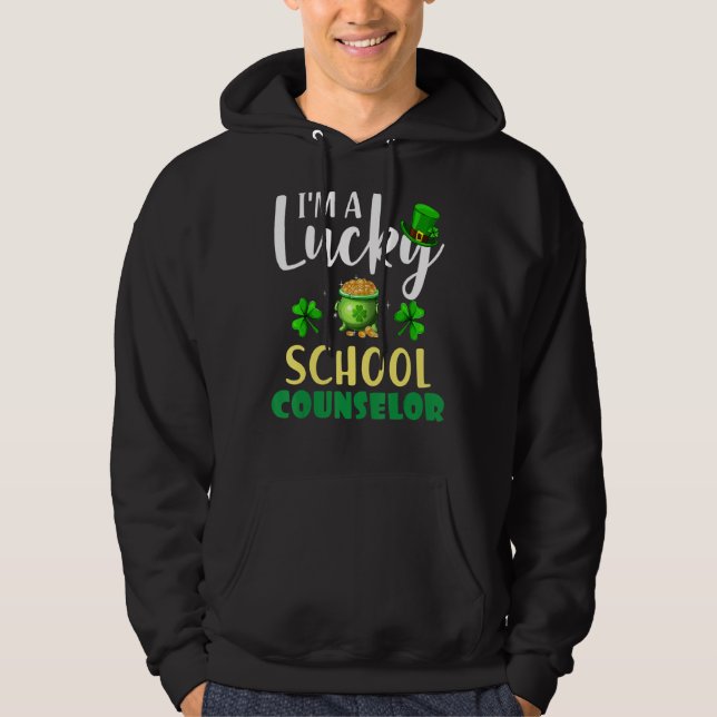 I M A Lucky School Counsellor Irish Shamrock St Pa Hoodie (Front)