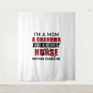 I’m A Mum A Grandma And A Retired Nurse Nothing Sc Tapestry