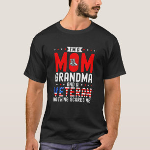 I m A Mum Grandma And A Veteran Female Veteran Gra T-Shirt