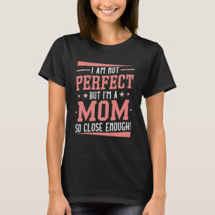 I’m A Mum T-Shirt