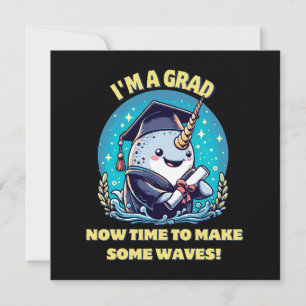 I m a narwhal graduate! Now time to make some wave