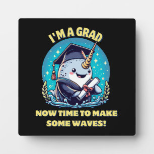 I m a narwhal graduate! Now time to make some wave Plaque