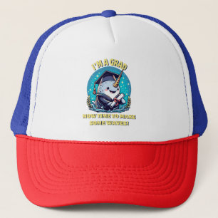 I m a narwhal graduate! Now time to make some wave Trucker Hat