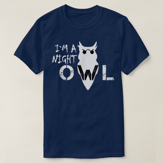 I`m a Night Owl  T-Shirt (Design Front)