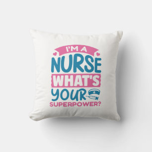 I’m A Nurse What’s Your Superpower? Cushion