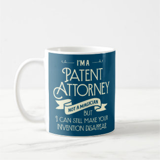 I’m A Patent Attorney Not A Magician Coffee Mug