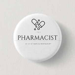 I’m a pharmacist. What’s your superpower? 3 Cm Round Badge