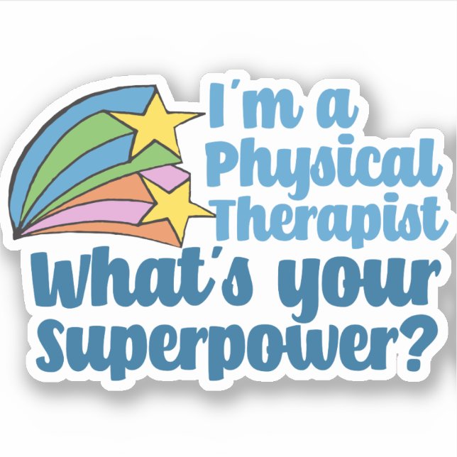 I’m a Physical Therapist What’s Your Superpower PT (Front)