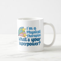 I’m a Physical Therapist What’s Your Superpower PT