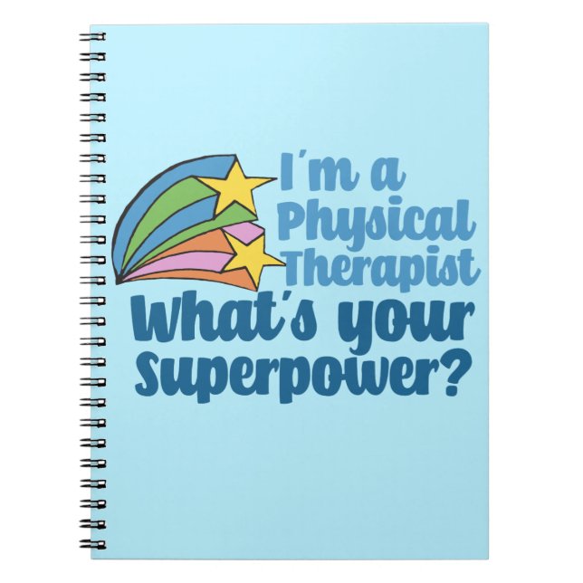 I’m a Physical Therapist What’s Your Superpower PT Notebook (Front)