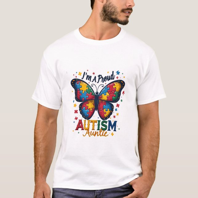 I’m a Proud Autism Auntie Autism Awareness  T-Shirt (Front)