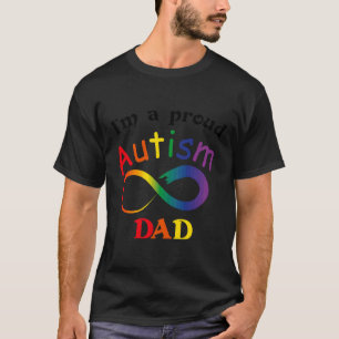 I M A Proud Autism Dad T-Shirt