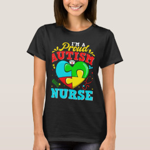 I M A Proud Autism Nurse Puzzle Heart Autistic Sup T-Shirt
