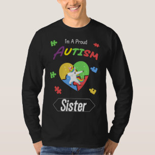 I M A Proud Autism Sister Autism Awareness World A T-Shirt