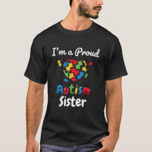 I m A Proud Autism Sister Women Girls Heart Gifts T-Shirt