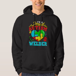 I M A Proud Autism Welder Puzzle Heart Autistic Su Hoodie