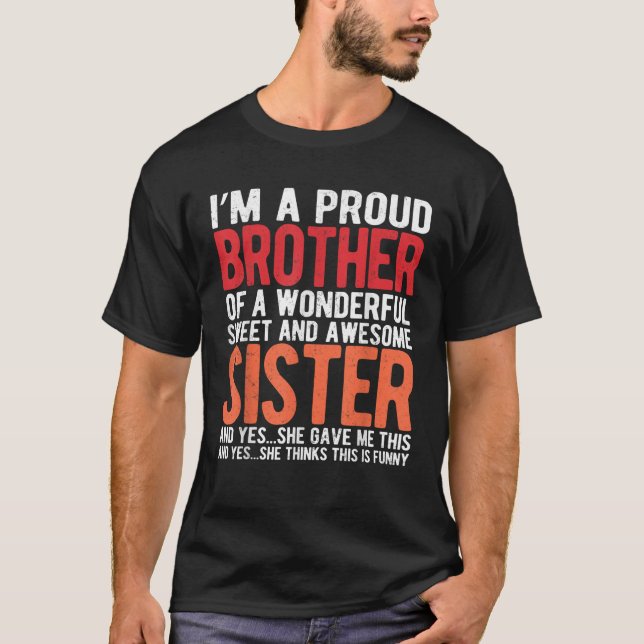 I m A Proud Brother of a Wonderful Sweet and Aweso T-Shirt (Front)