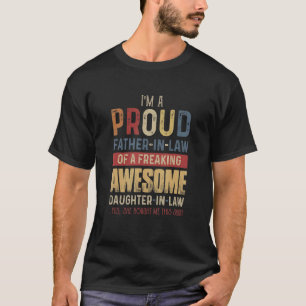 I M A Proud Father In Law Of A Freaking Awesome Da T-Shirt