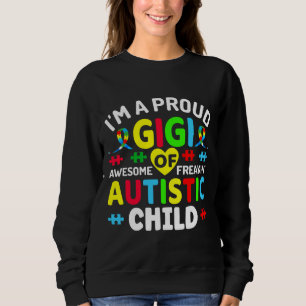 I M A Proud Gigi Of Autistic Child Autism Warriors Sweatshirt