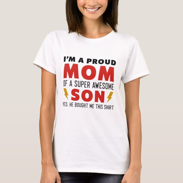 I’m A Proud Mum Of A Super Awesome Son T-Shirt (Front)