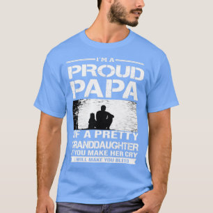 I M A Proud Papa Of A Pretty T-Shirt
