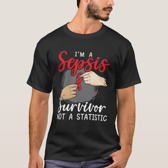 I m A Sepsis Survivor Not A Statistic Sepsis Aware T-Shirt (Front)