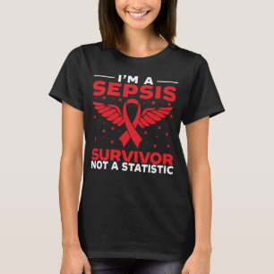 I m A Sepsis Survivor Not A Statistic Sepsis Aware T-Shirt