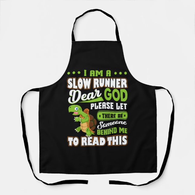 I m A Slow Runner Turtle Funny Marathon Running Apron (Front)