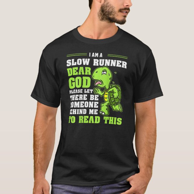 I M A Slow Runner Turtle Funny Marathon Running Ru T-Shirt (Front)