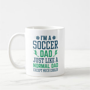 I’m A Soccer Dad Coffee Mug