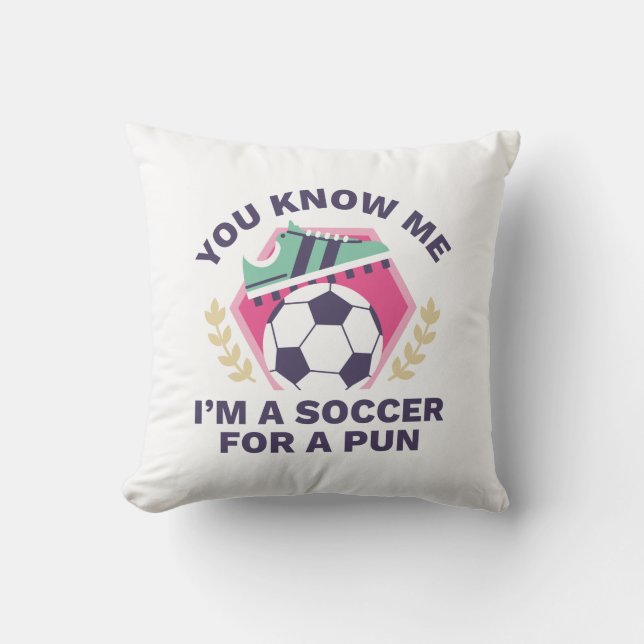 I’m A Soccer For A Pun Cushion (Front)