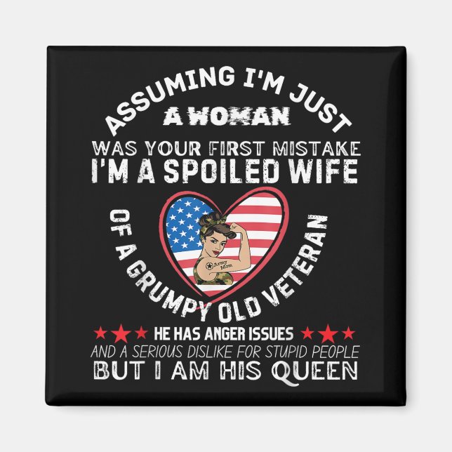 I’m A Spoiled Wife Of A Grumpy Old Veteran Husband Magnet (Front)