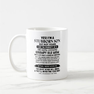 I’m a Stubborn Son of a Freaking Awesome Mum Coffee Mug